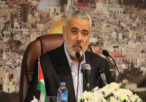"حماس": وفد برئاسة إسماعيل هنية  يتوجه إلى القاهرة
